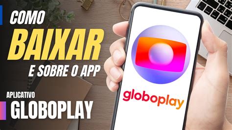 Como Baixar E Instalar O App Globo Play Para Assistir Gr Tis A Globo