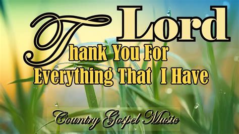 Thank You Lord For Everything Lead Me Lord Country Gospel Album By