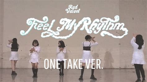 One Take Red Velvet Feel My Rythm Dance Cover By Alpha Dance Crew