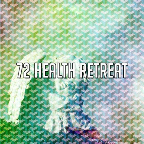 72 Health Retreat Album By Sleep Makers Samples Spotify