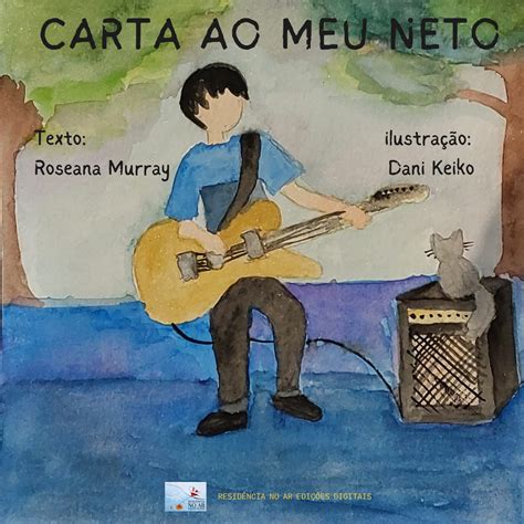 E-book – Carta ao Meu Neto – Roseana Murray – Roseana Murray