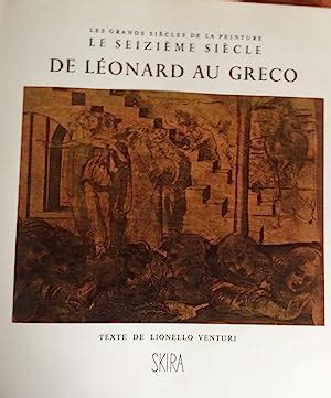 Les Grands Siecles De La Peinture Le Seizieme Siecle De Leonardo Au