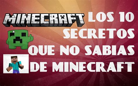 LOS 10 SECRETOS QUE NO SABIAS DE MINECRAFT Minecraft Sabías que