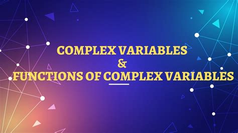 Introduction To Complex Variables And Functions Of Complex Variables