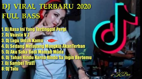 Dj Viral Terbaru Full Bass Youtube