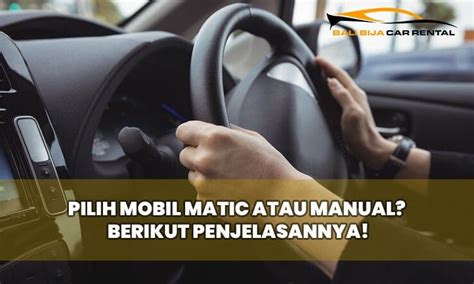 Pilih Mobil Matic Atau Manual Berikut Penjelasannya Bali Bija Car