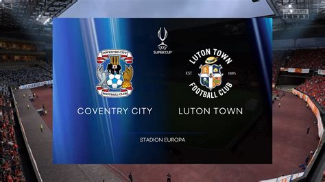 Coventry City Vs Luton Town 27 05 2023 Final EFL Championship FIFA 23