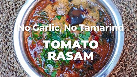 Tomato Rasam Without Tamarind Dal And Garlic L Easy Rasam Recipe