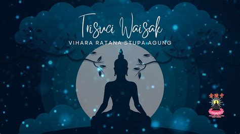 Ritual Trisuci Waisak Sesi I Sutra Pertobatan Puja Kepada