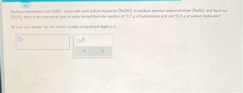 Solved Aqueous Hydrobromic Acid Hbr Reacts With Solid Chegg