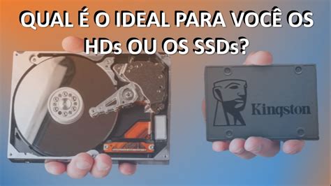 Qual A Diferen A Entre Hds E Ssds Youtube