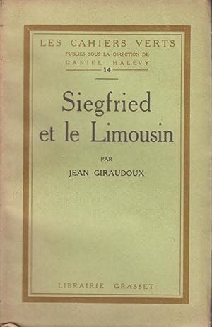 Siegfried Et Le Limousin Par Jean Giraudoux Edition Originale Abebooks