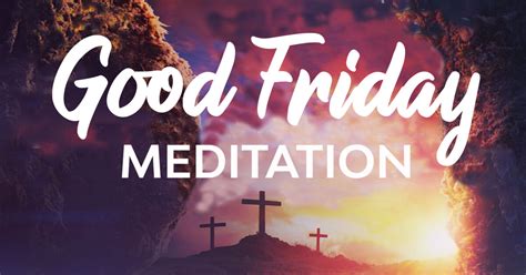 Good Friday Meditation Sermons Strong Tower Church