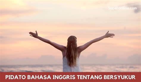 Contoh Pidato Bahasa Inggris Tentang Bersyukur Artinya