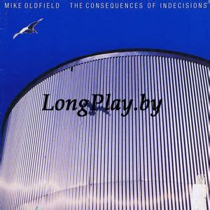 Mike Oldfield The Consequences Of Indecisions Orig