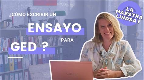 Pasos Para Escribir Un Ensayo Ged En Espanol