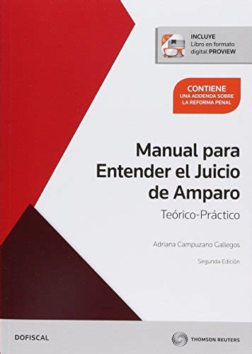 MANUAL PARA ENTENDER EL JUICIO DE AMPARO TEORICO PRACTICO 2 ED By