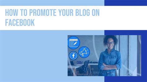 How To Promote Your Blog On Facebook Everywheremarketer