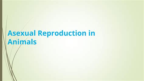 Solution Asexual Reproduction In Animals Studypool