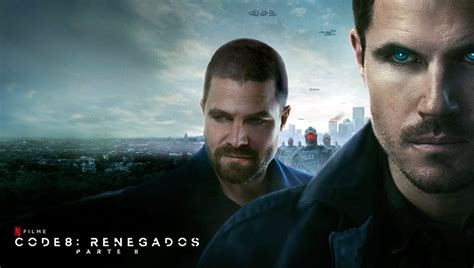 Code 8 Renegados Parte II Robbie Amell E Stephen Amell Na Segunda