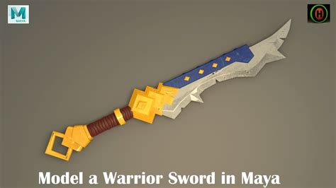 Autodesk Maya How To Model A Warrior Sword Youtube