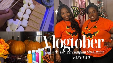 Vlogtober Day Pumpkin Sip Paint Girls Night In Part Two