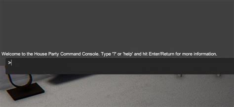 House Party Console Commands Cheats - Gamer Tweak