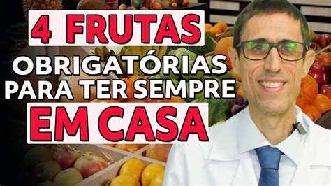 4 FRUTAS Que PRECISAMOS Ter SEMPRE Em Casa YouTube