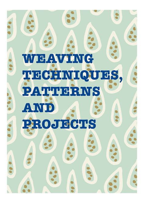 Weaving Techniques Weaving Patterns and Weaving Projects PDF Download ...