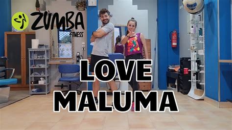 Love Maluma Zumba Baile Coreograf A Youtube