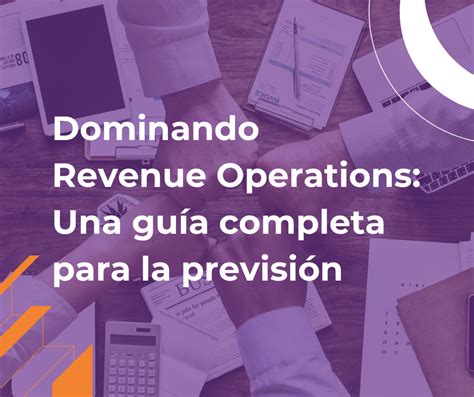 Dominando Revenue Operations Una Guia Completa Para La Prevision