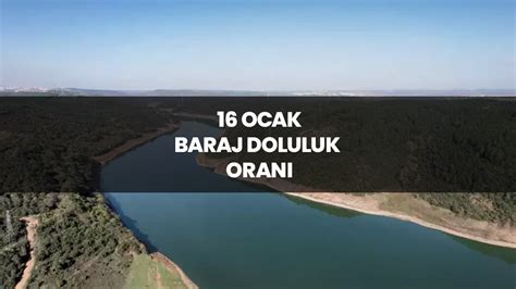 Stanbul Baraj Doluluk Orani Ocak Sk Stanbul Barajlar