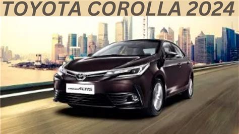 Toyota Corolla 2024 Interior Exterior First Look Features Price 2024