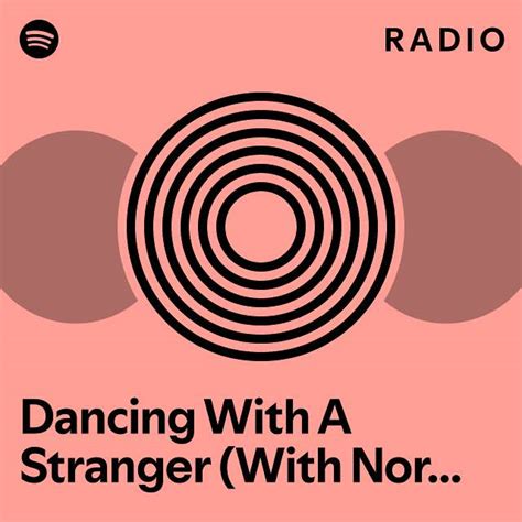 Dancing With A Stranger With Normani Cheat Codes Remix Radio