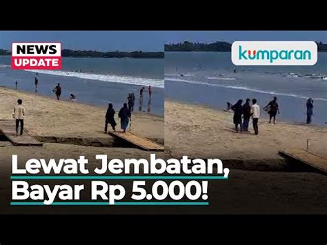 Jebakan Pungli Di Pantai Carita Lewat Jembatan Kayu Ditagih Rp 5 000