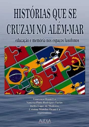 Hist Rias Que Se Cruzam No Al M Mar Educa O E Mem Ria Nos