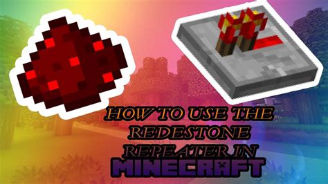 How To Use The Redstone Repeater In Minecraft Tutorial Video Youtube