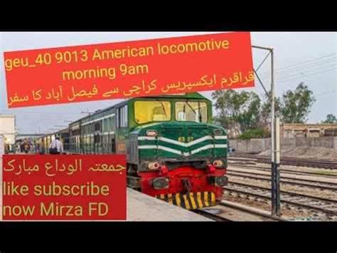 Geu American Locomotive Karakoram Express Karachi To Faisalabad