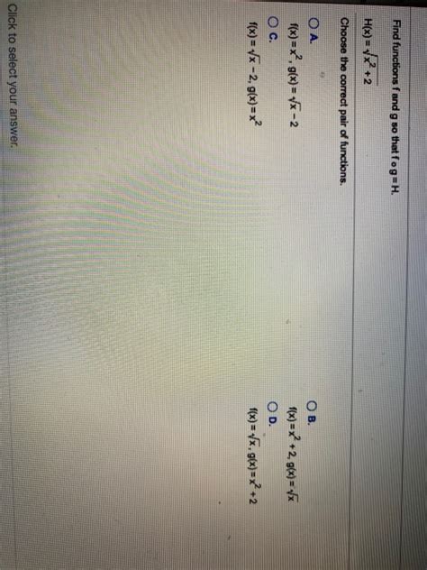 Solved Find Functions F And G So That Fog H H X X 2