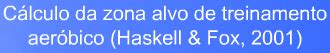 Cálculo da zona alvo de treinamento aeróbico Play Online on Flash
