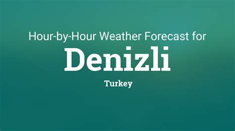 Hourly forecast for Denizli, Turkey