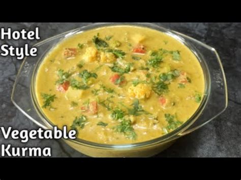 Hotel Style Vegetable Kurma Veg Korma Kurma Recipe Side Dish For