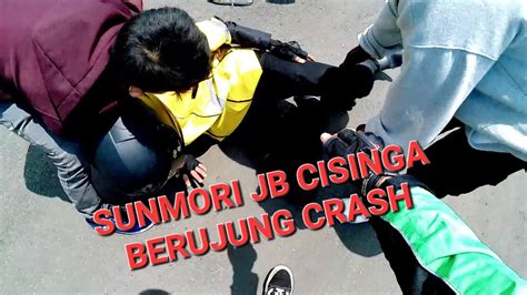 Sunmori Jb Cisinga Berujung Cr Sh Youtube