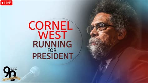 Cornel West Announces Presidential Run As A People S Party