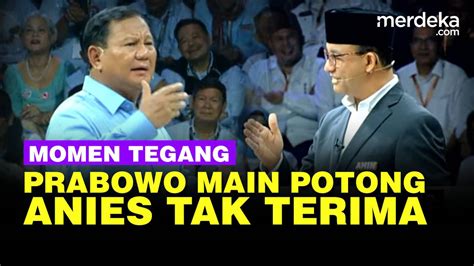 Prabowo Main Potong Anies Lagi Bicara Hingga Keluarkan Pernyataan Keras