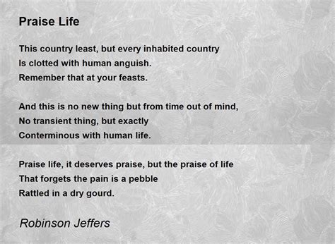 Praise Life Praise Life Poem By Robinson Jeffers