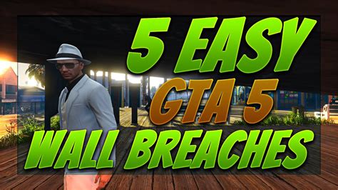 5 EASY GTA 5 ONLINE WALL BREACHES 5 SIMPLE WALL BREACHES GTA 5 ONLINE