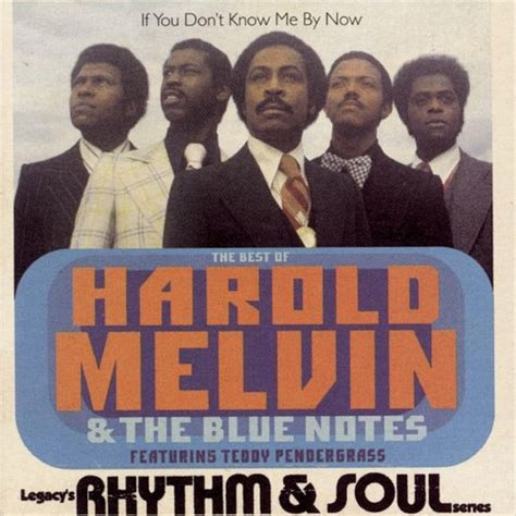 If You Don T Know Me By Now The Best Of Harold Melvin The Blue Notes