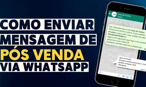 Como enviar mensagem de pós venda via WhatsApp e fidelizar seu cliente