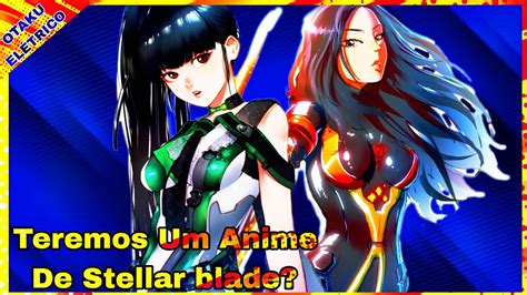 Stellar Blade Poderia Ganhar Uma Adaptação Em Anime no Futuro YouTube